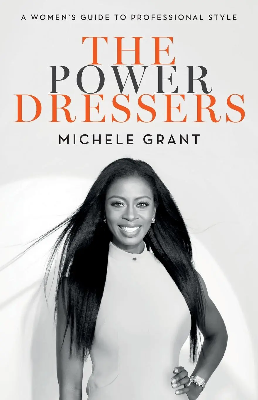 Cover: 9780989666800 | The Power Dressers | A Women's Guide to Professional Style | Grant