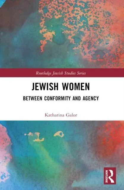 Cover: 9781032576800 | Jewish Women | Between Conformity and Agency | Katharina Galor | Buch