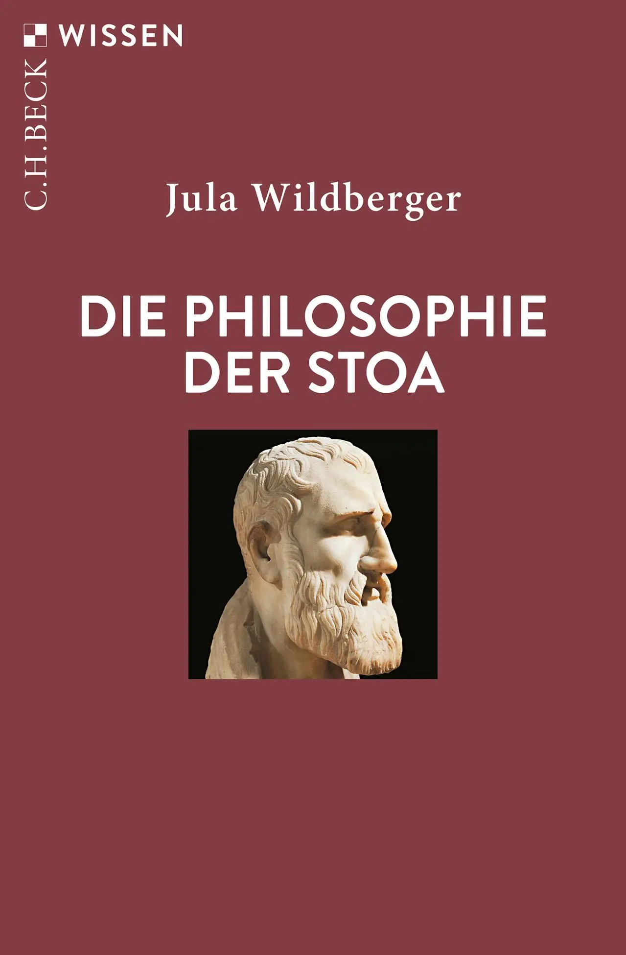 Cover: 9783406836800 | Die Philosophie der Stoa | Jula Wildberger | Taschenbuch | 128 S.