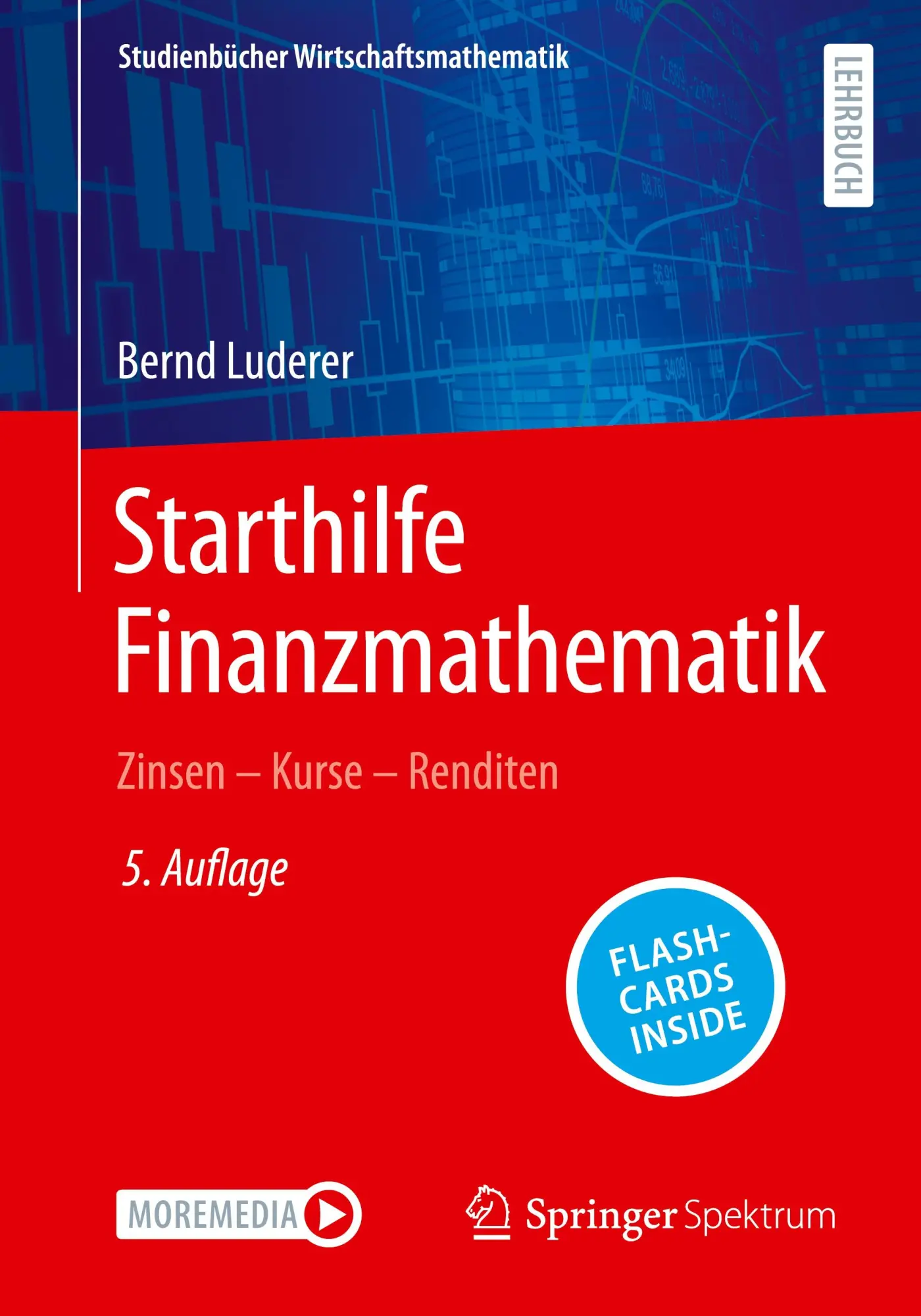 Cover: 9783658466800 | Starthilfe Finanzmathematik | Zinsen - Kurse - Renditen | Luderer