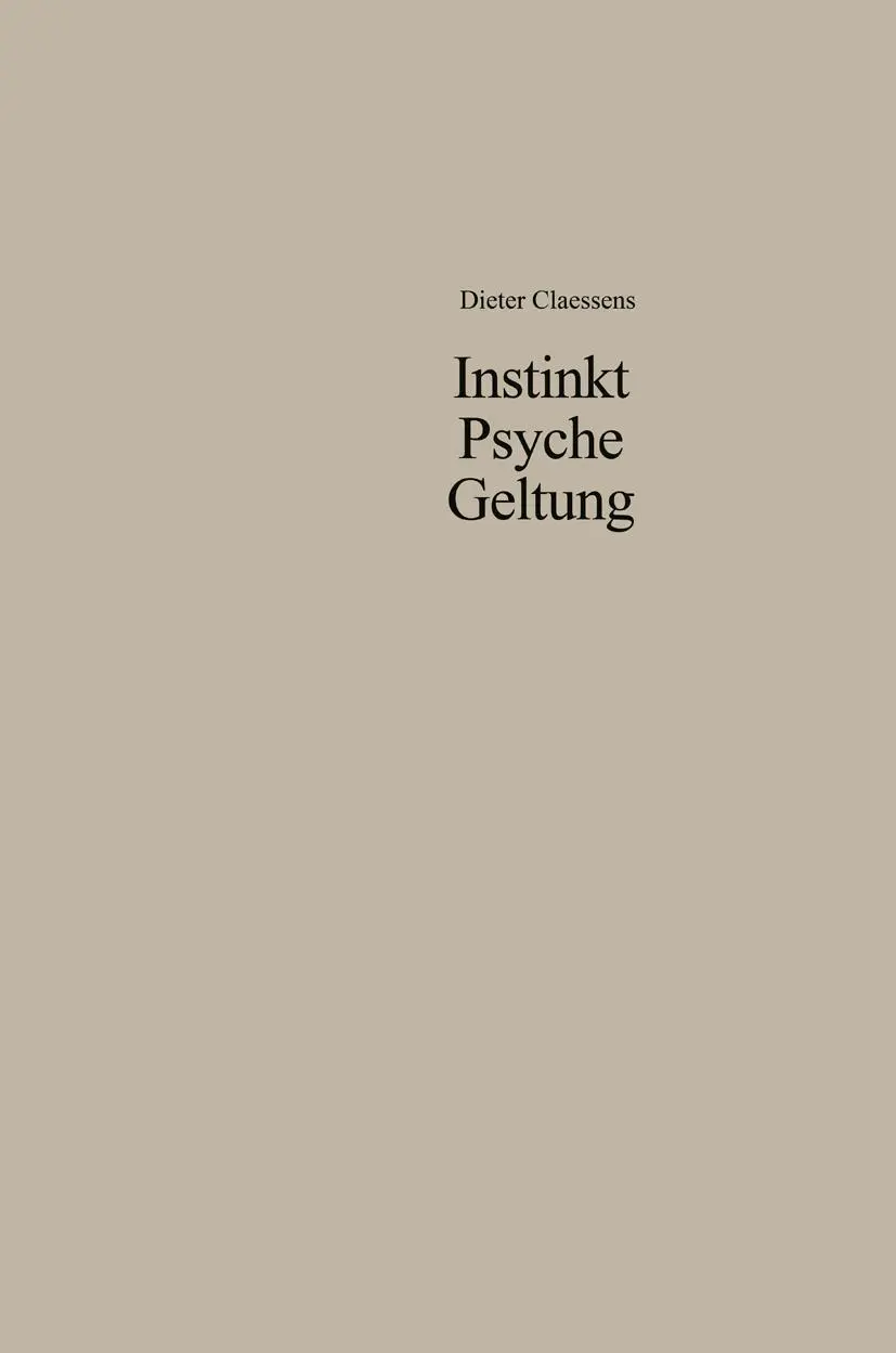 Cover: 9783663006800 | Instinkt Psyche Geltung | Dieter Claessens | Taschenbuch | 220 S.