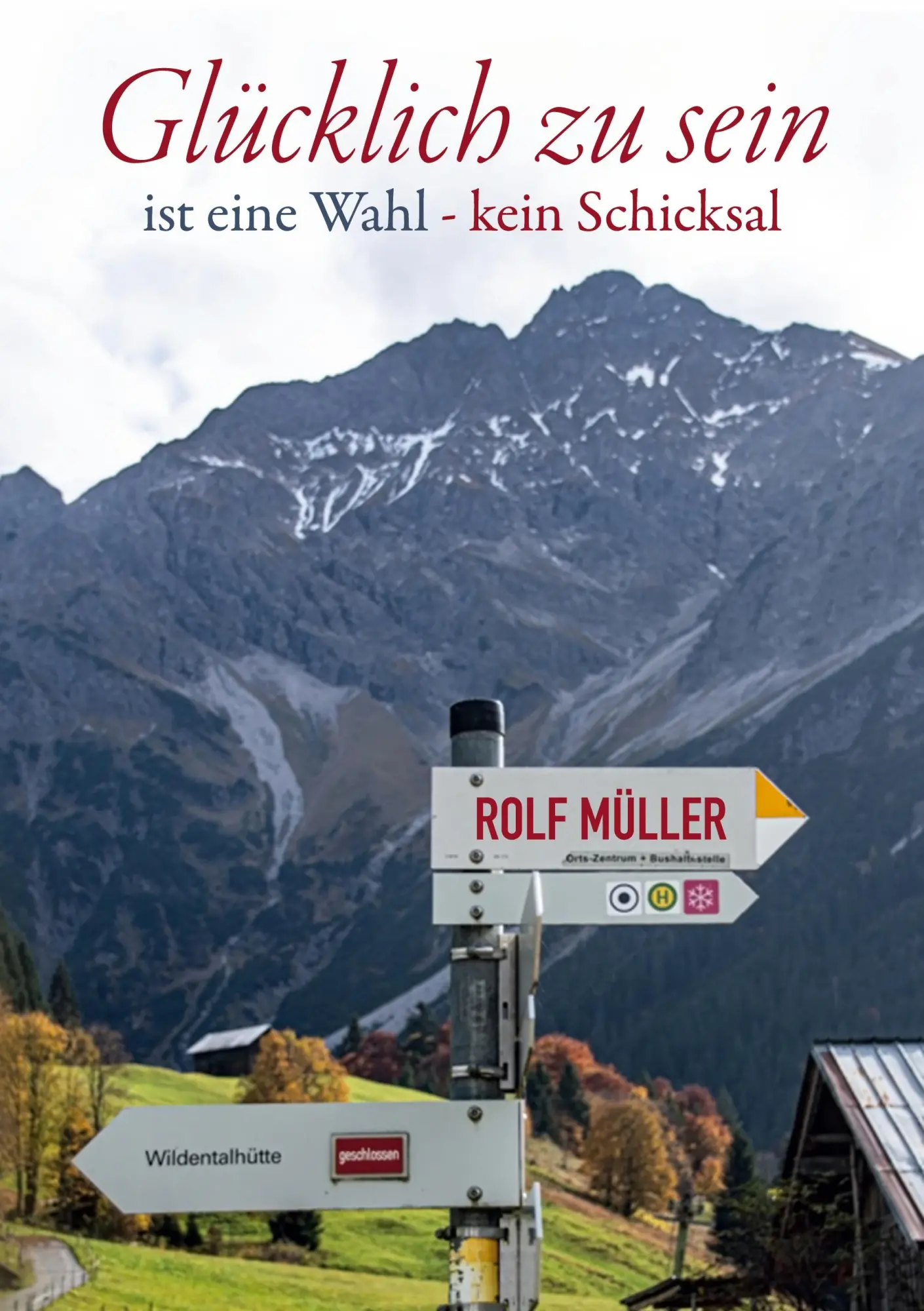 Cover: 9783756856800 | Glücklich zu sein ist eine Wahl - kein Schicksal | Rolf Müller | Buch