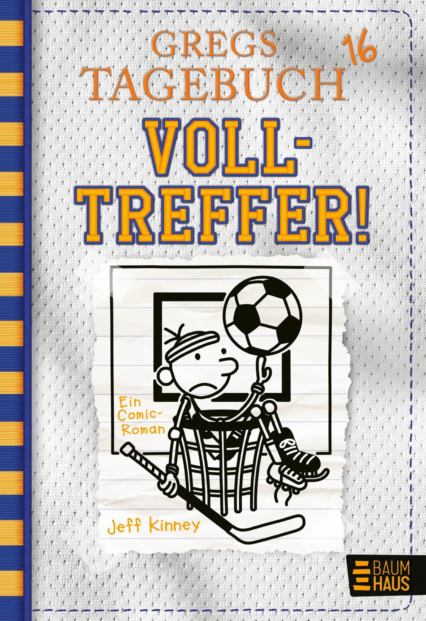 Cover: 9783833906800 | Gregs Tagebuch 16 - Volltreffer! | Jeff Kinney | Buch | Gregs Tagebuch Cover: 9783833906800 | Gregs Tagebuch 16 - Volltreffer! | Jeff Kinney | Buch | Gregs Tagebuch
