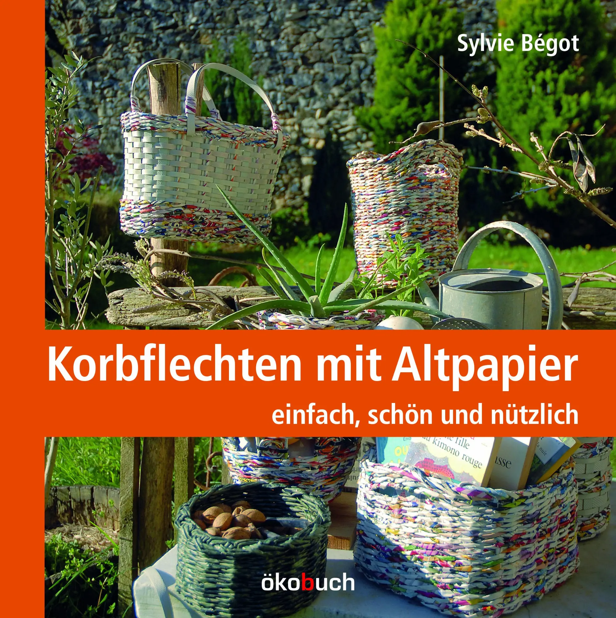 Cover: 9783936896800 | Korbflechten mit Altpapier | einfach, schön und haltbar | Sylvie Bégot