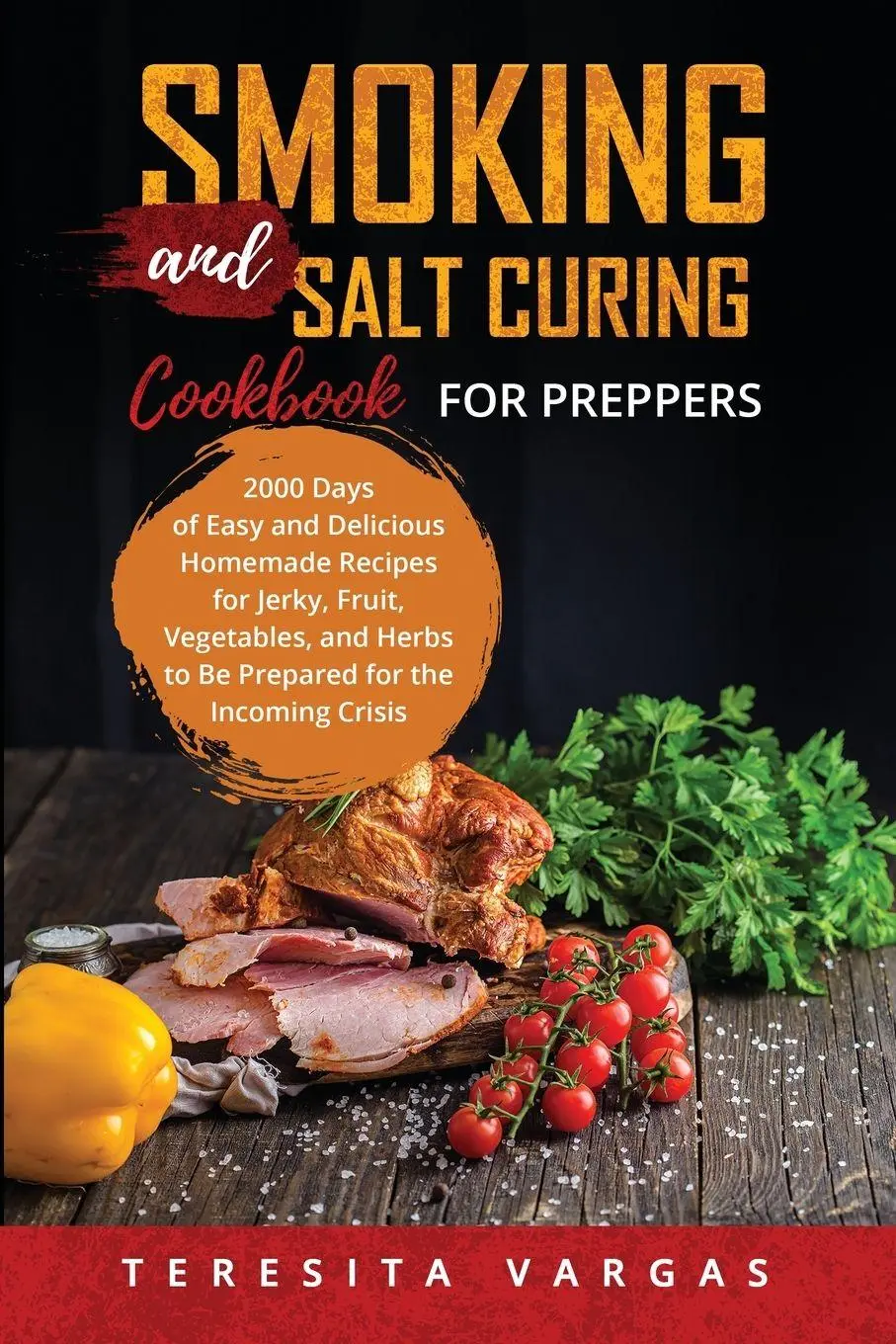 Cover: 9781088246900 | Smoking and Salt Curing Cookbook FOR PREPPERS | Teresita Vargas | Buch