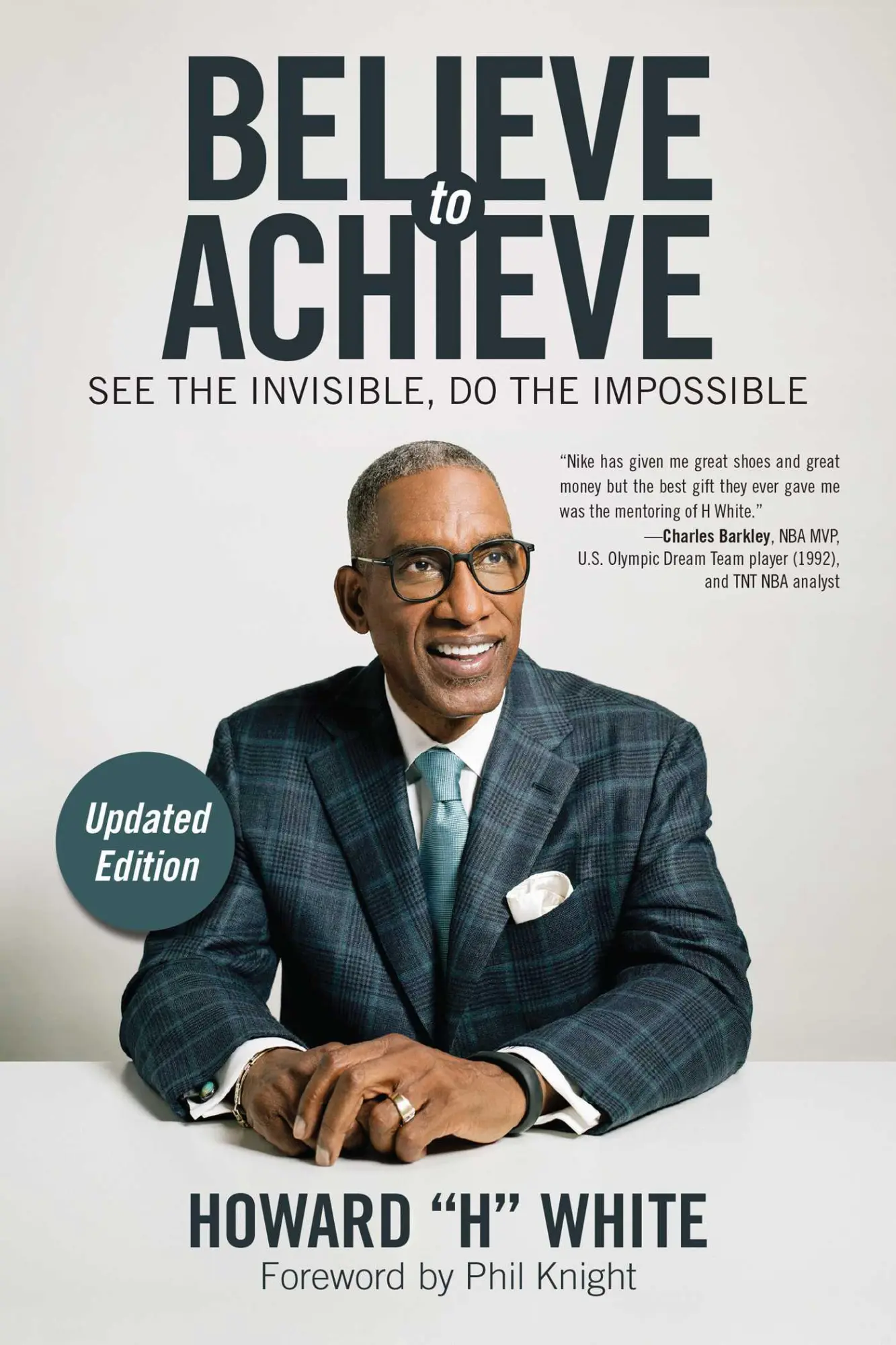 Cover: 9781582706900 | Believe to Achieve | See the Invisible, Do the Impossible | White