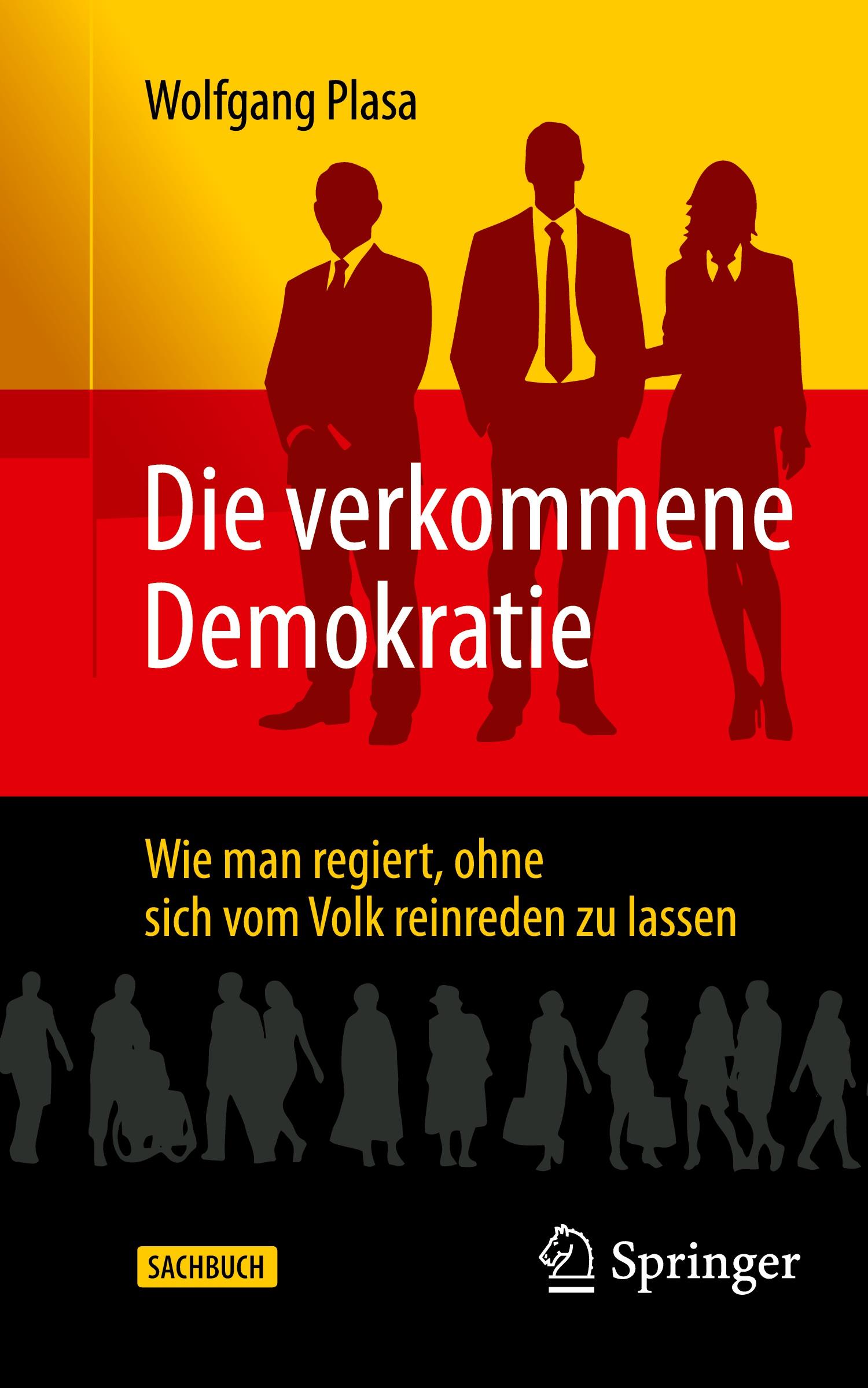 Cover: 9783658456900 | Die verkommene Demokratie | Wolfgang Plasa | Taschenbuch | xvii | 2024