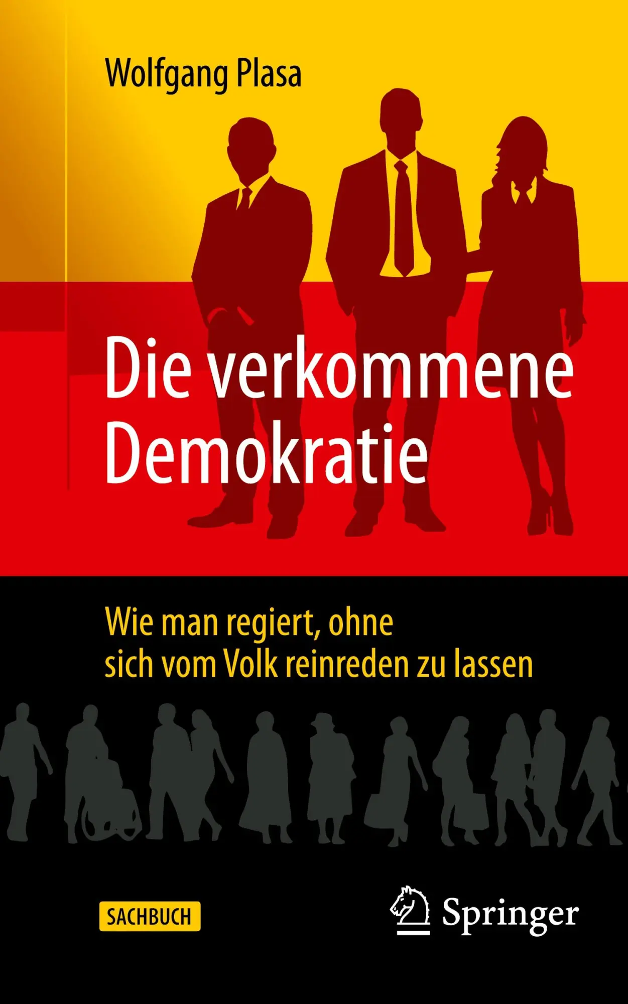 Cover: 9783658456900 | Die verkommene Demokratie | Wolfgang Plasa | Taschenbuch | xvii | 2024