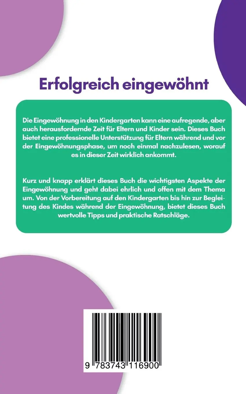 Rückseite: 9783743116900 | Erfolgreich eingewöhnt | Kindergartenkinder erfolgreich eingewöhnen
