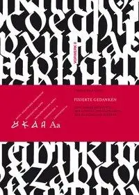 Cover: 9783930916900 | Fixierte Gedanken | Von A-Z. Eine Kurzgeschichte der Schrift | Götz Cover: 9783930916900 | Fixierte Gedanken | Von A-Z. Eine Kurzgeschichte der Schrift | Götz