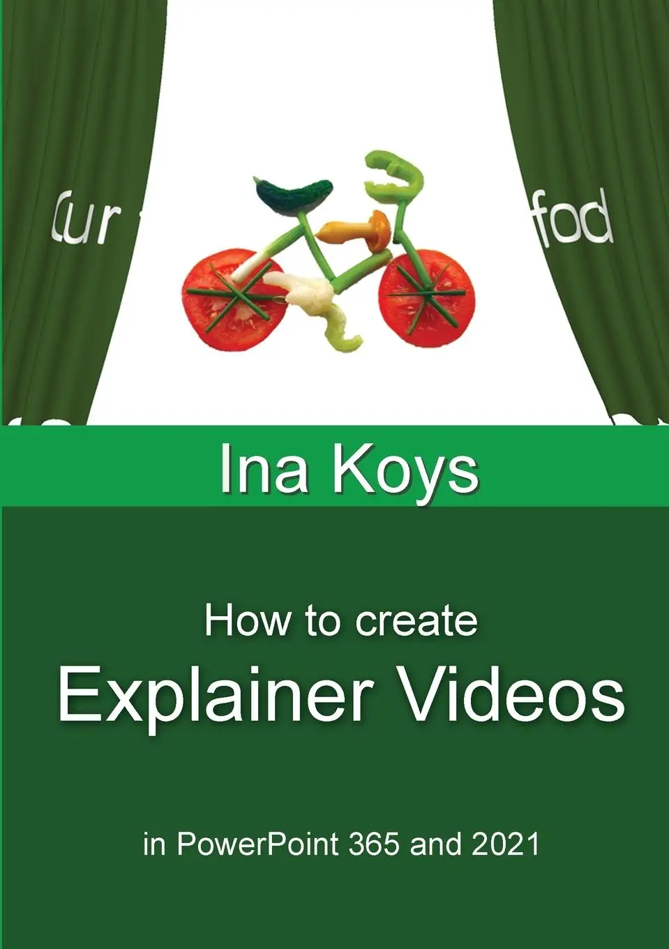 Cover: 9783947536900 | How to create Explainer Videos | in PowerPoint 365 and 2021 | Ina Koys