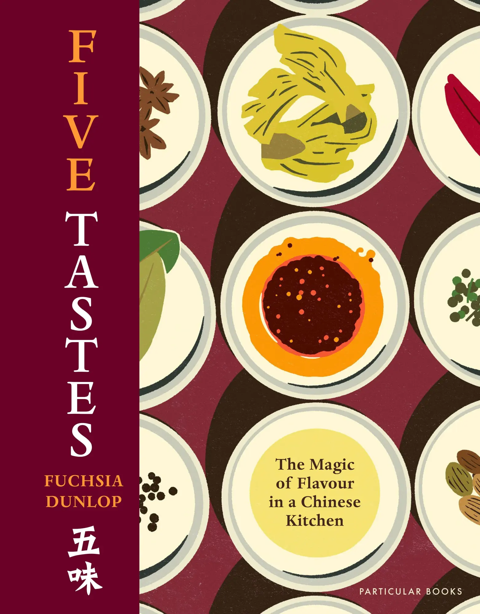 Cover: 9780241517000 | Five Tastes | The Magic of Flavour in a Chinese Kitchen | Dunlop