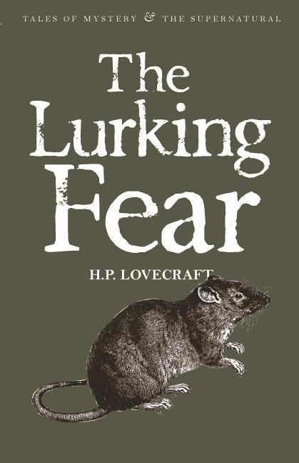 Cover: 9781840227000 | The Lurking Fear | &amp; Other Stories | Howard Phillips Lovecraft | Buch