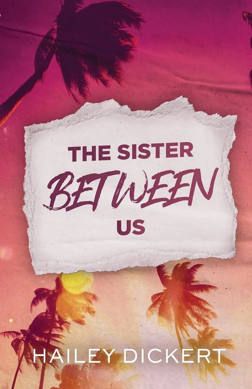 Cover: 9781960497000 | The Sister Between Us | Hailey Dickert | Taschenbuch | Englisch | 2023