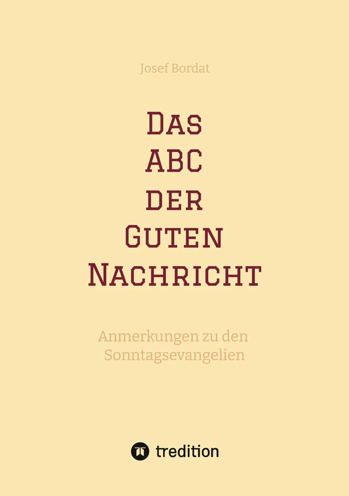Cover: 9783384637000 | Das ABC der Guten Nachricht | Josef Bordat | Taschenbuch | Deutsch