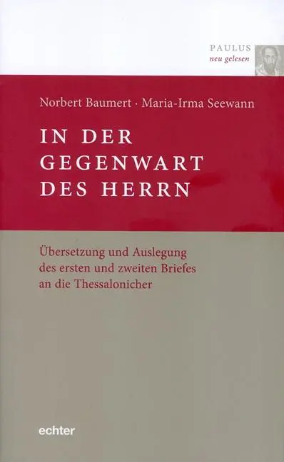 Cover: 9783429037000 | Paulus neu gelesen / In der Gegenwart des Herrn | Baumert (u. a.)