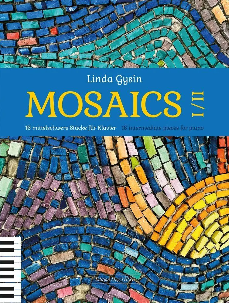 Cover: 9783911477000 | Mosaics I/II | 16 mittelschwere Stücke für Klavier | Linda Gysin