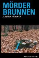 Cover: 9783944527000 | Mörderbrunnen | Andrea Habeney | Taschenbuch | Jenny Becker | Deutsch