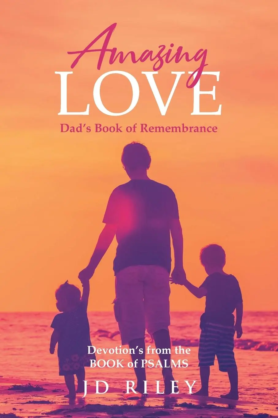 Cover: 9798888517000 | Amazing Love Dad's book of Remembrance | Jd Riley | Taschenbuch | 2023