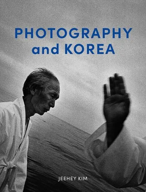 Cover: 9781789147100 | Photography and Korea | Jeehey Kim | Buch | Einband - fest (Hardcover)