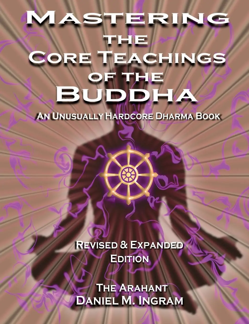 Cover: 9781911597100 | Mastering the Core Teachings of the Buddha | Daniel Ingram | Buch