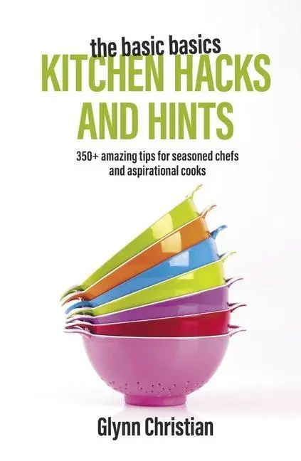 Cover: 9781911667100 | The Basic Basics Kitchen Hacks and Hints | Glynn Christian | Buch