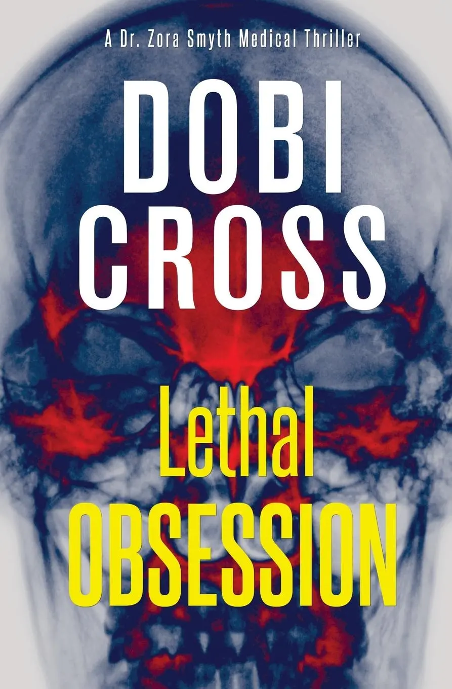 Cover: 9781958987100 | Lethal Obsession | A gripping medical thriller | Dobi Cross | Buch