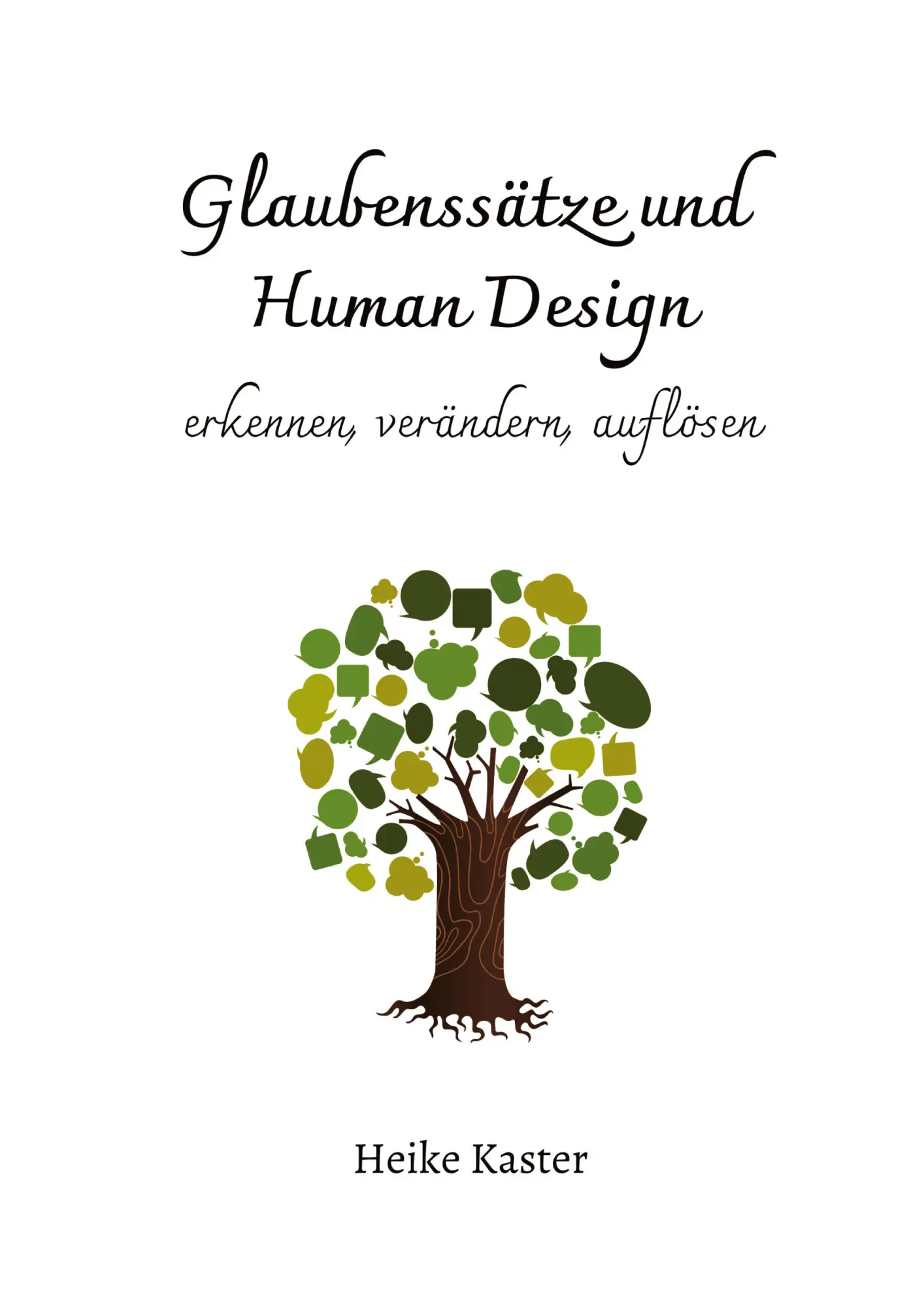 Cover: 9783347787100 | Glaubenssätze und Human Design | erkennen, verändern, auflösen | Buch