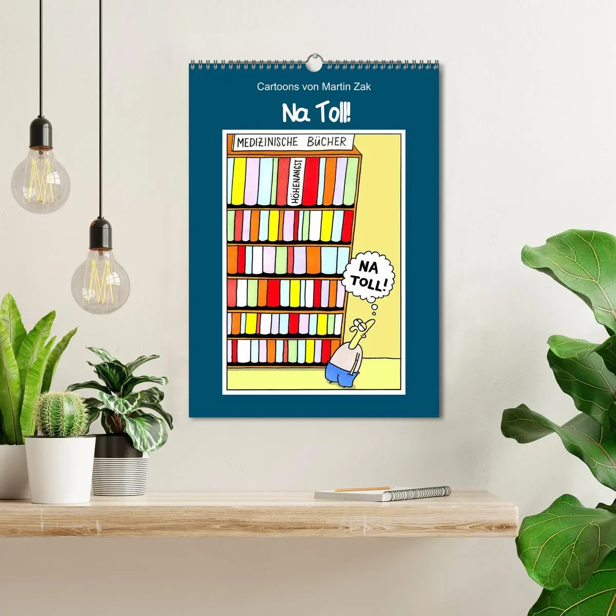 Bild: 9783516457100 | Na Toll! Comics von Martin Zak (Wandkalender 2026 DIN A3 hoch),...