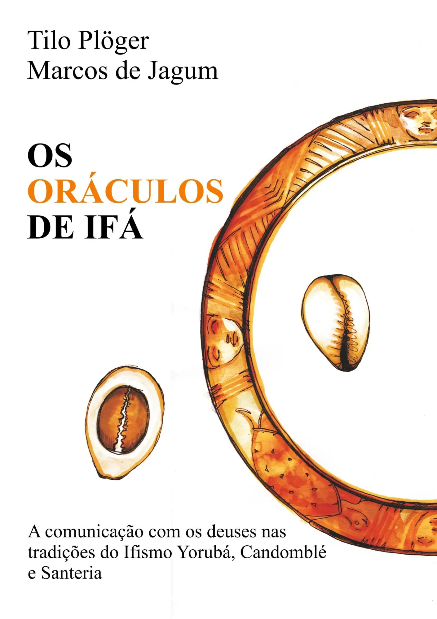 Cover: 9783743927100 | OS ORÁCULOS DE IFÁ | Marcos De Jagum (u. a.) | Taschenbuch | 504 S.