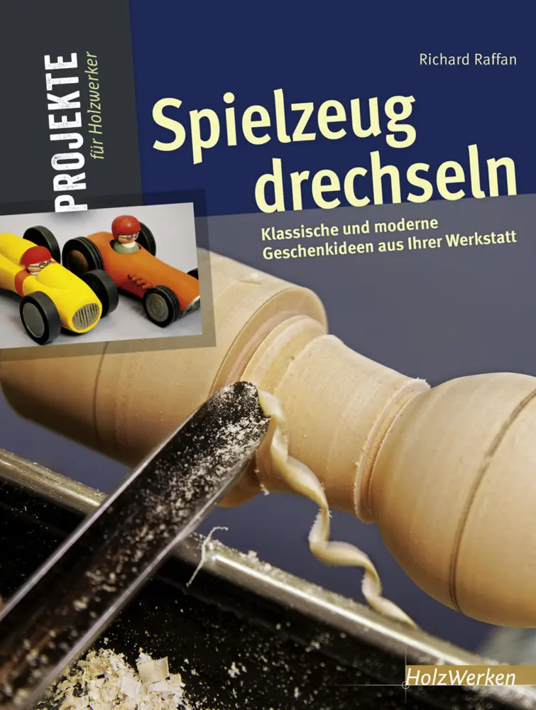 Cover: 9783866307100 | Spielzeug drechseln | 15 begeisternde Projekte aus Ihrer Werkstatt