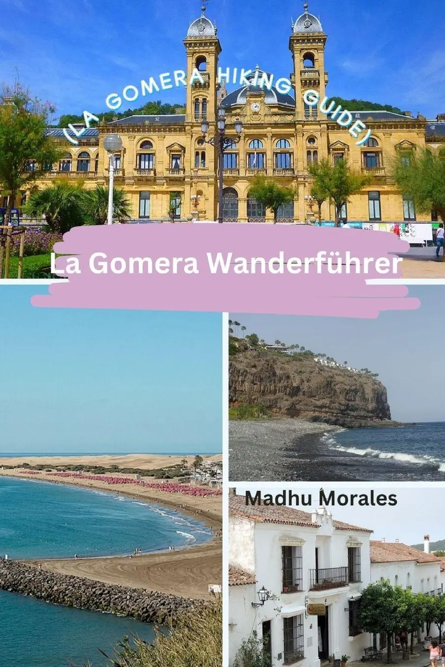 Cover: 9798880587100 | La Gomera Wanderführer (La Gomera Hiking Guide) | Madhu Morales | Buch