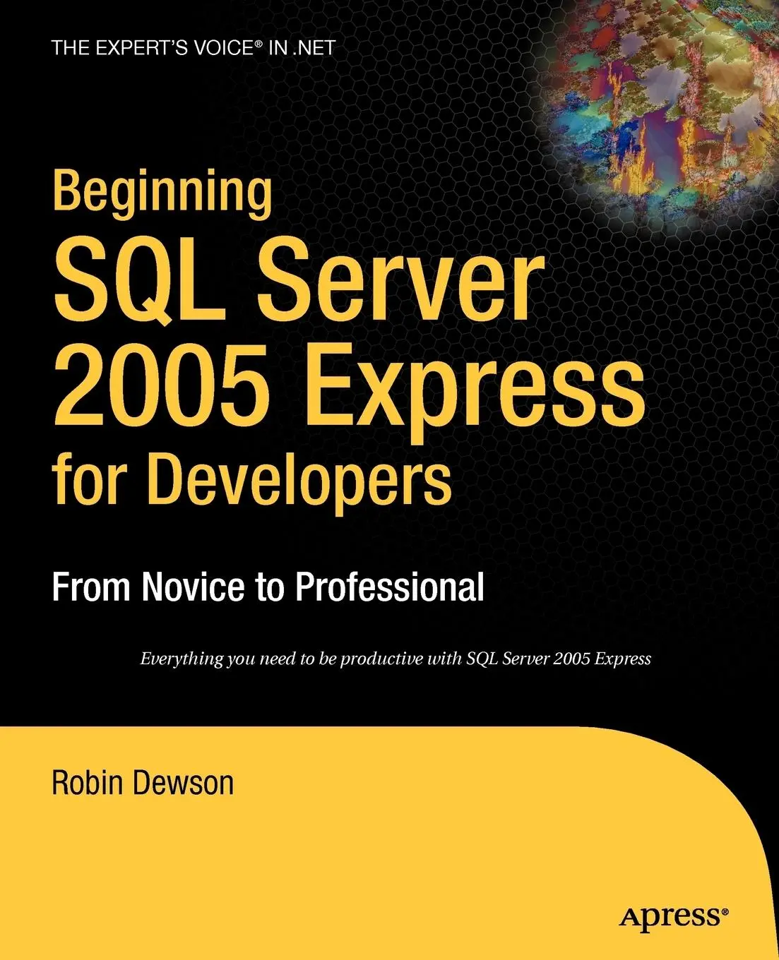 Cover: 9781590597200 | Beginning SQL Server 2005 Express for Developers | Robin Dewson | Buch