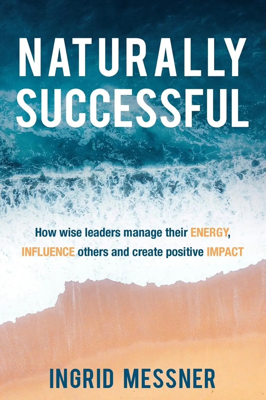 Cover: 9781989737200 | Naturally Successful | Ingrid Messner | Taschenbuch | Englisch | 2021