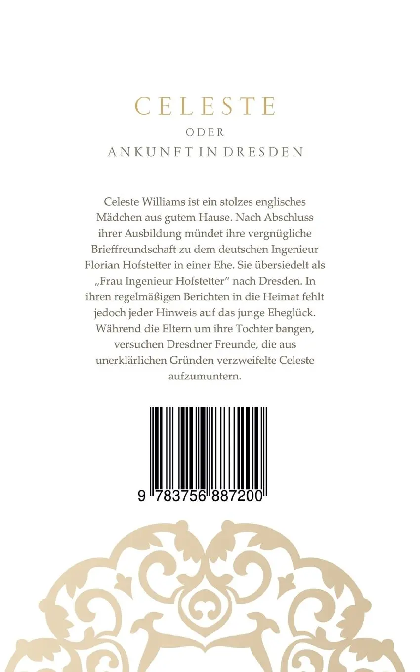 Rückseite: 9783756887200 | Celeste | oder Ankunft in Dresden | Katharina Auciel | Taschenbuch