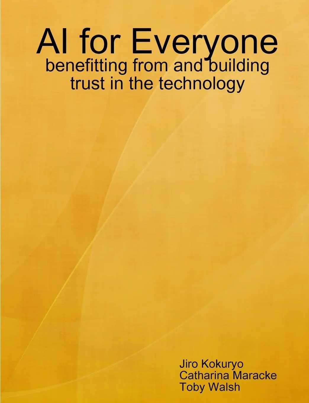 Cover: 9780244557300 | AI for Everyone | Jiro Kokuryo (u. a.) | Taschenbuch | Englisch | 2020 Cover: 9780244557300 | AI for Everyone | Jiro Kokuryo (u. a.) | Taschenbuch | Englisch | 2020