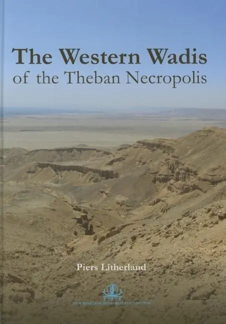 Cover: 9780993097300 | The Western Wadis of the Theban Necropolis | Piers Litherland | Buch