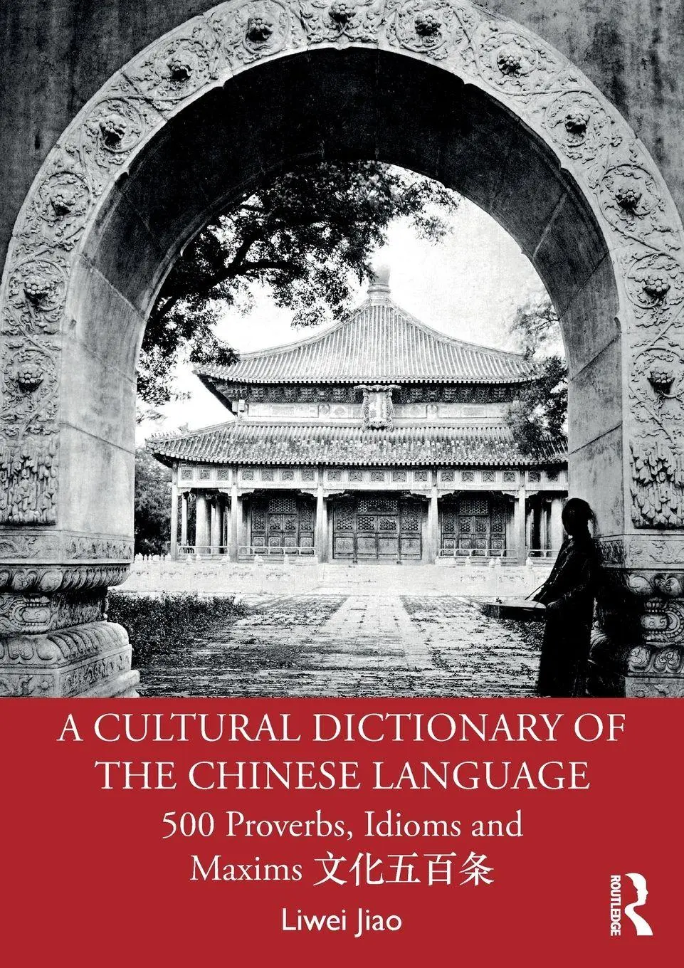 Cover: 9781138907300 | A Cultural Dictionary of The Chinese Language | Liwei Jiao | Buch
