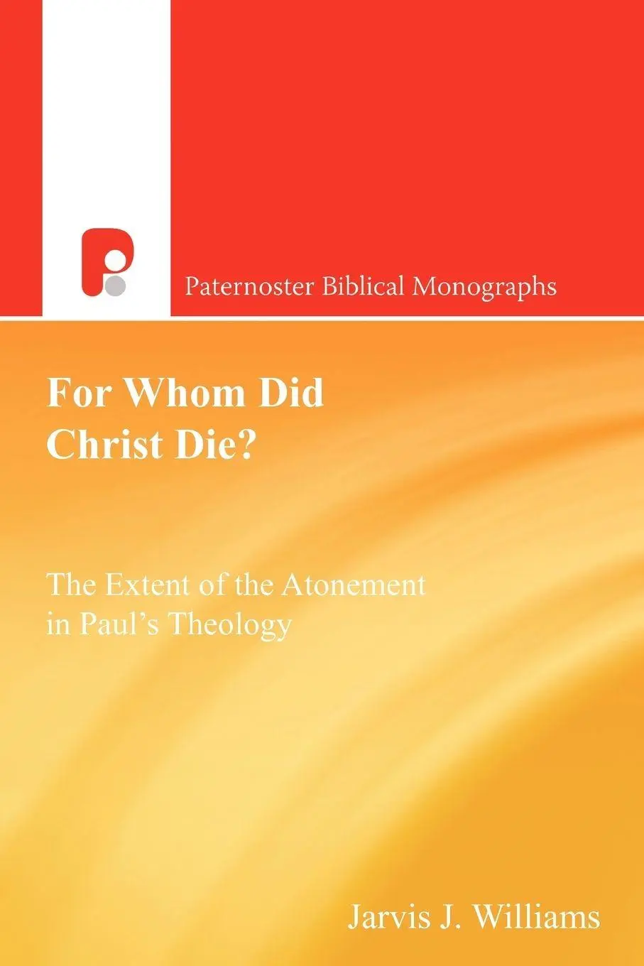 Cover: 9781842277300 | For Whom Did Christ Die? | Jarvis J Williams | Taschenbuch | Englisch