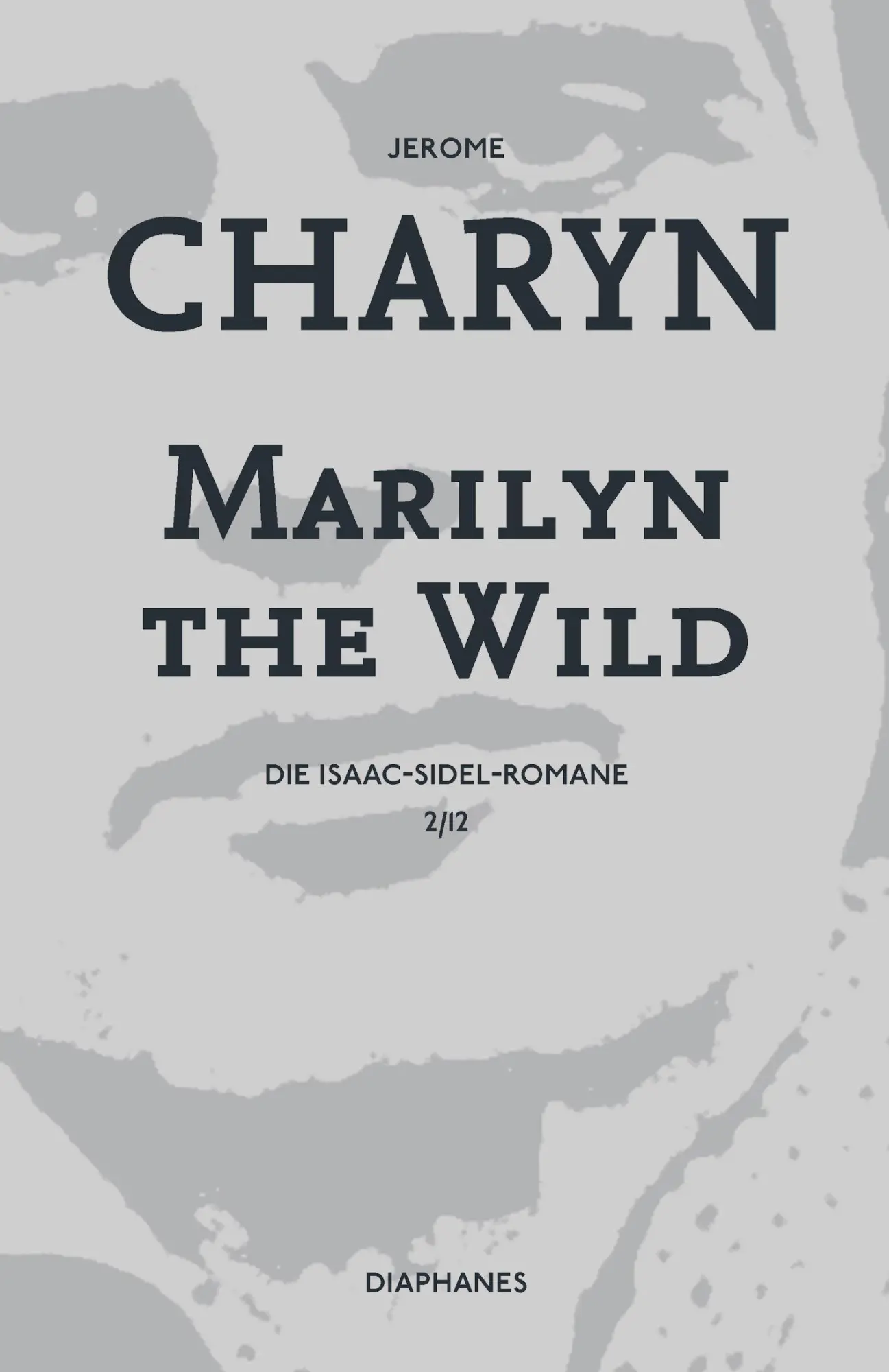Cover: 9783037347300 | Marilyn the Wild | Die Isaac Sidel-Romane, 2/12 | Jerome Charyn | Buch