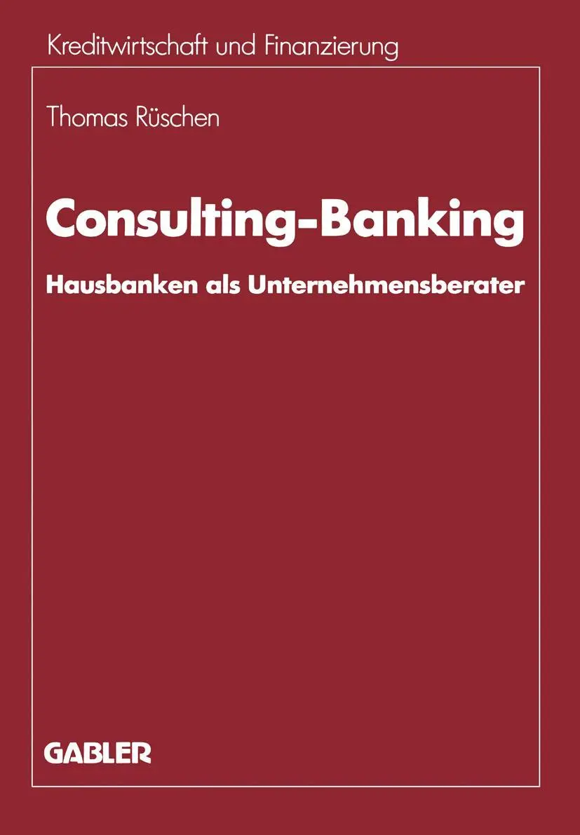 Cover: 9783409137300 | Consulting-Banking | Hausbanken als Unternehmensberater | Rüschen