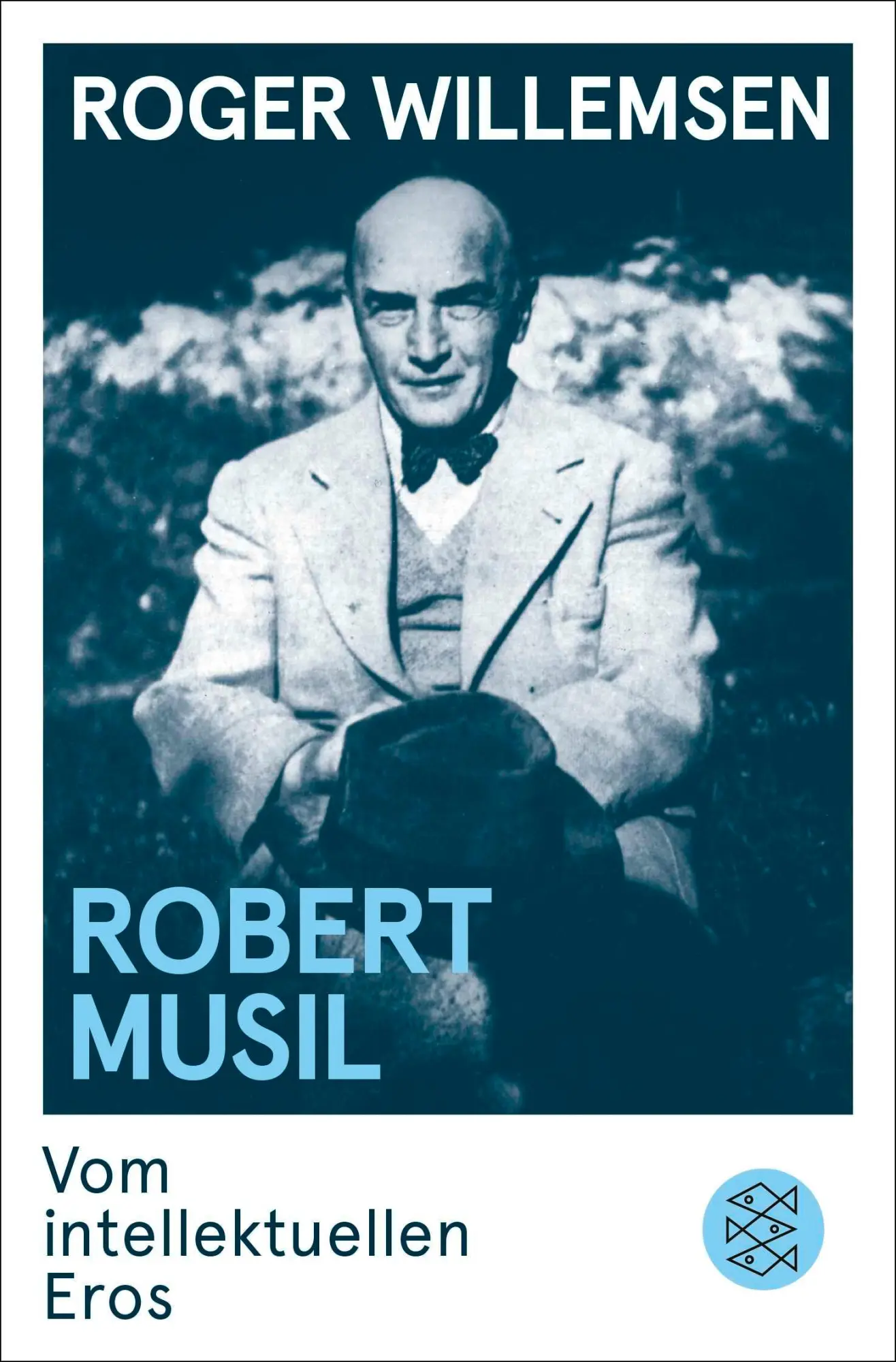 Cover: 9783596707300 | Robert Musil | Vom intellektuellen Eros | Roger Willemsen | Buch