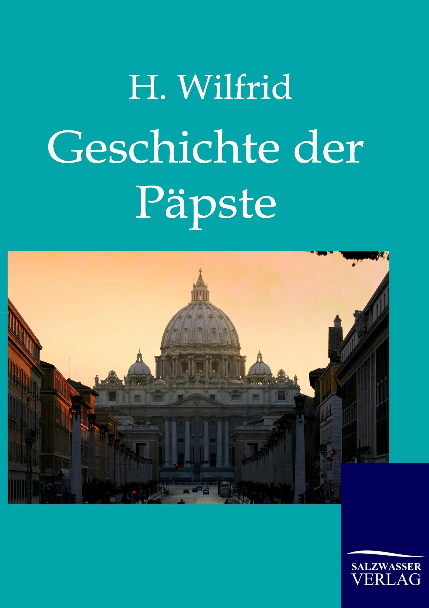 Cover: 9783861957300 | Die Geschichte der Päpste auf Grund der hervorragendsten...