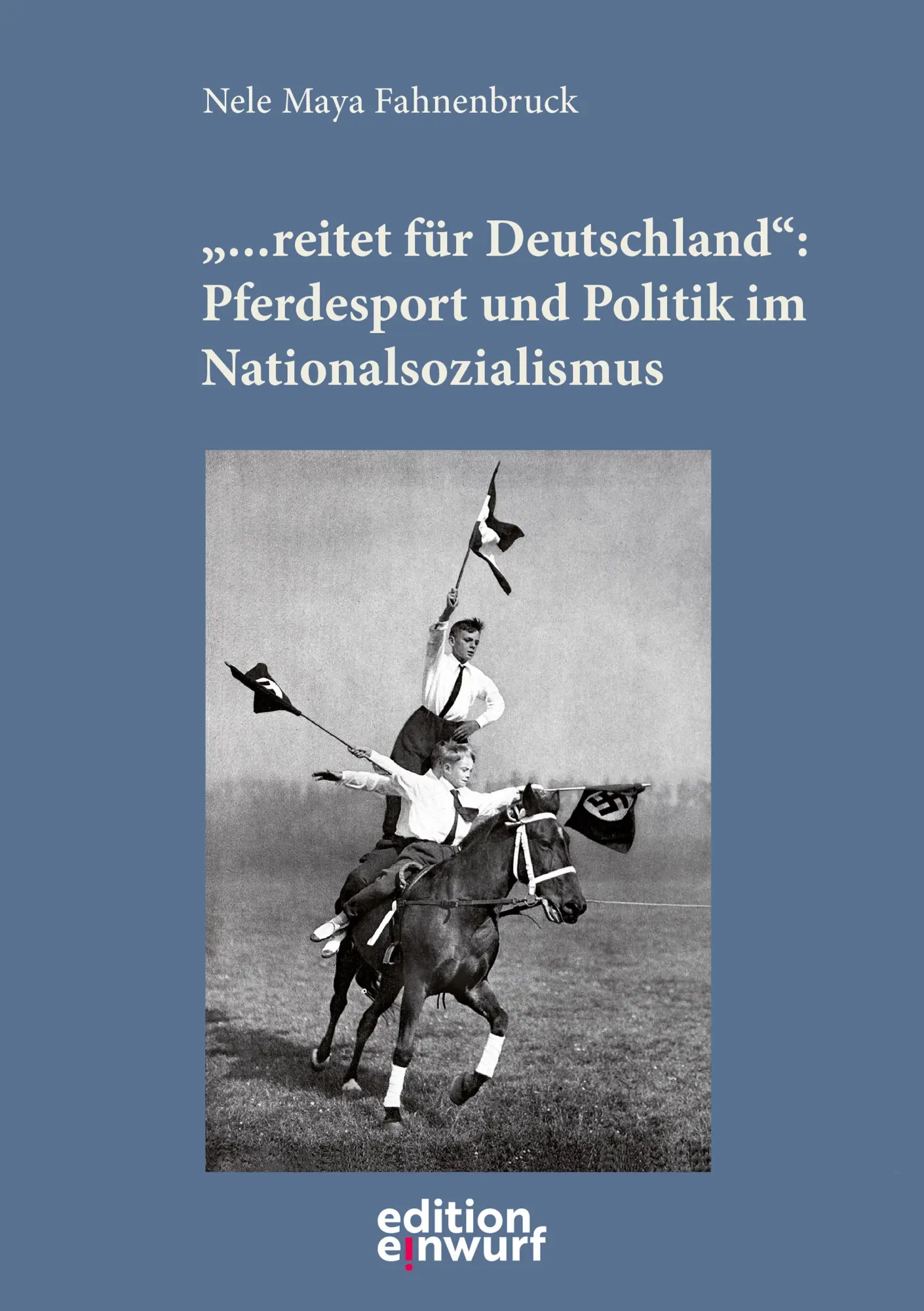 Cover: 9783896847300 | "... reitet für Deutschland" | Nele Maya Fahnenbruck | Taschenbuch