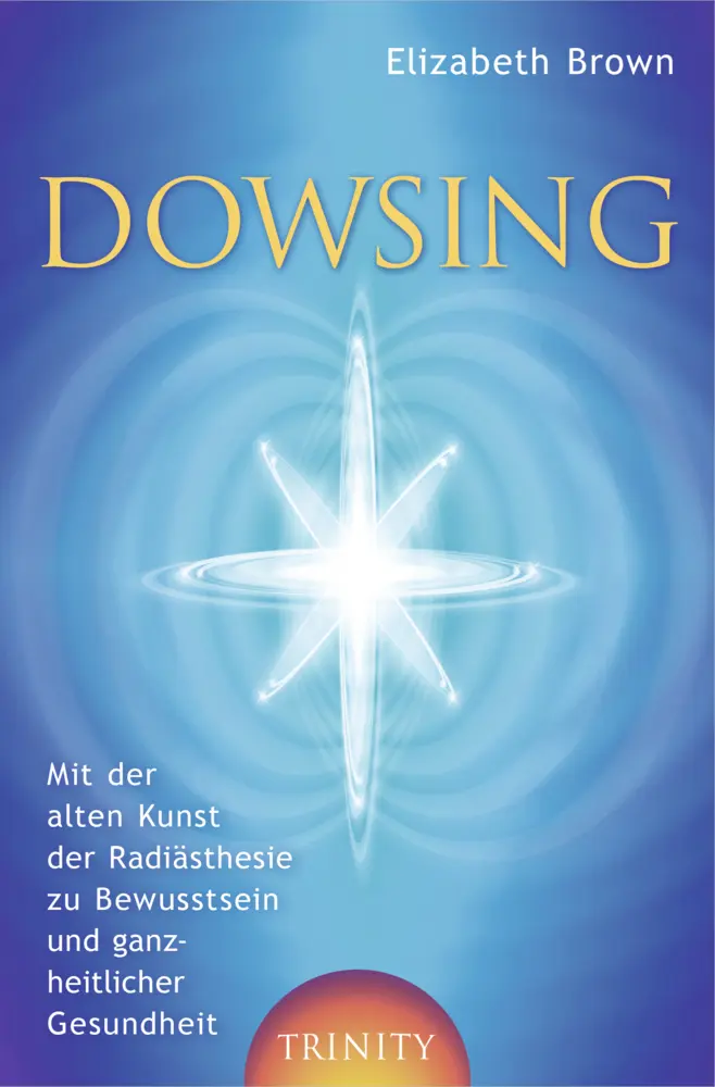 Cover: 9783941837300 | Dowsing | Elizabeth Brown | Buch | 352 S. | Deutsch | 2011