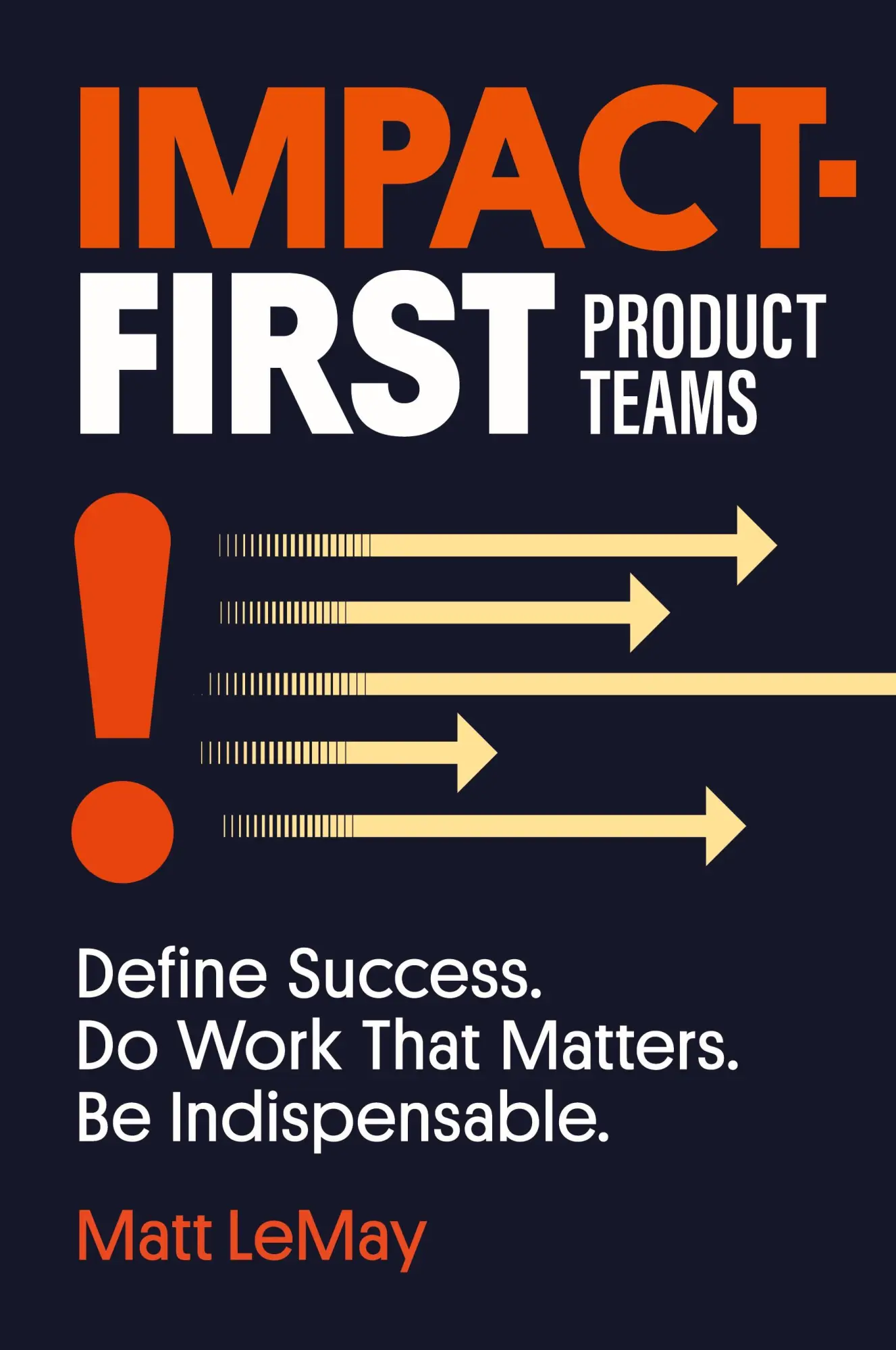 Cover: 9798991757300 | Impact-first Product Teams | Matt Lemay | Taschenbuch | Englisch