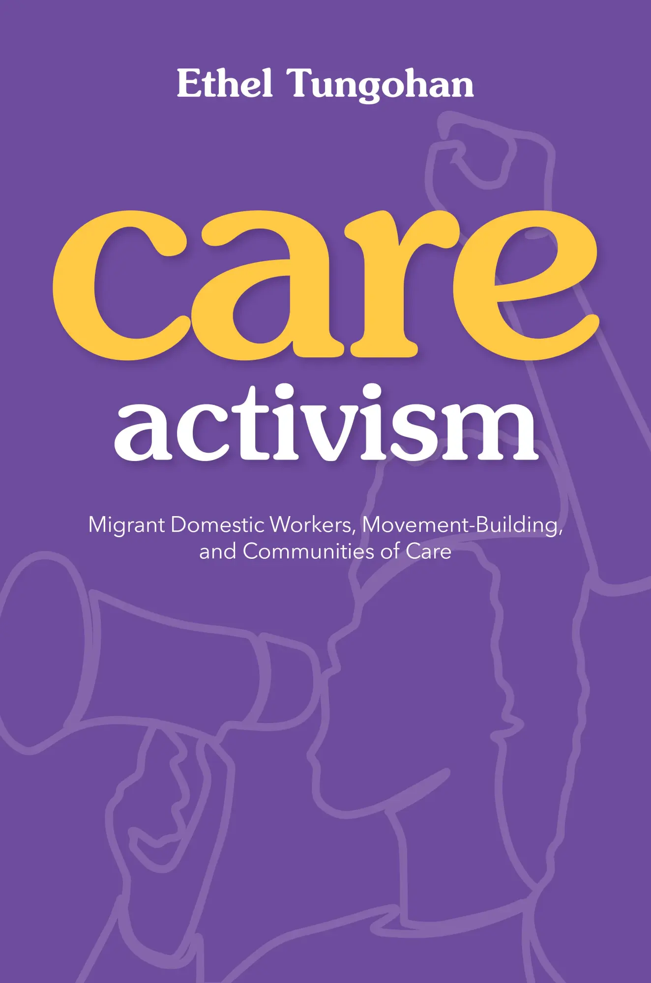 Cover: 9780252087400 | Care Activism | Ethel Tungohan | Taschenbuch | Englisch | 2023