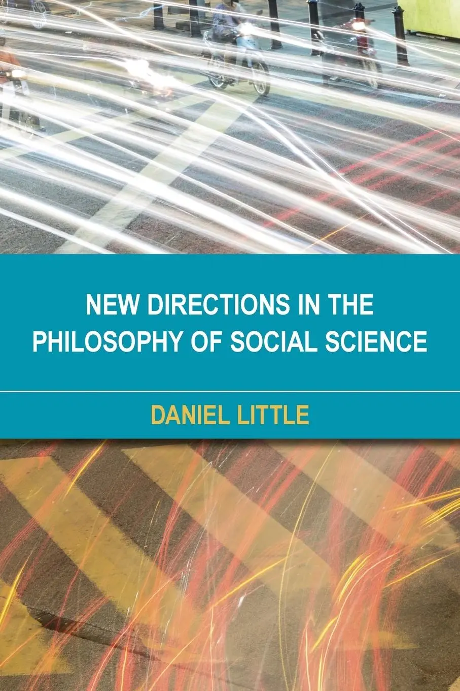 Cover: 9781783487400 | New Directions in the Philosophy of Social Science | Daniel Little