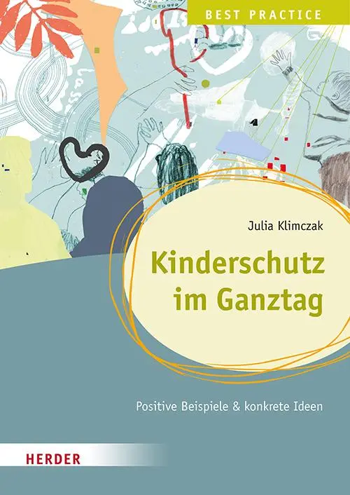 Cover: 9783451397400 | Kinderschutz im Ganztag. Best Practice | Julia Klimczak | Taschenbuch