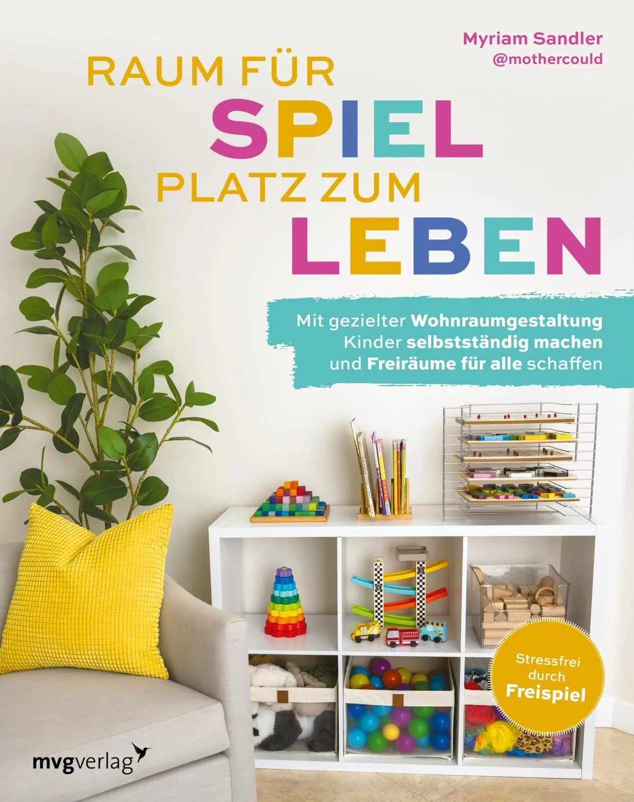 Cover: 9783747407400 | Raum für Spiel, Platz zum Leben | Myriam Sandler | Taschenbuch | 2025
